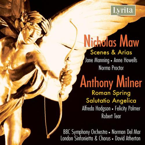 Maw: Scenes and Arias - Milner: Salutatio Angelica, Roman Spring