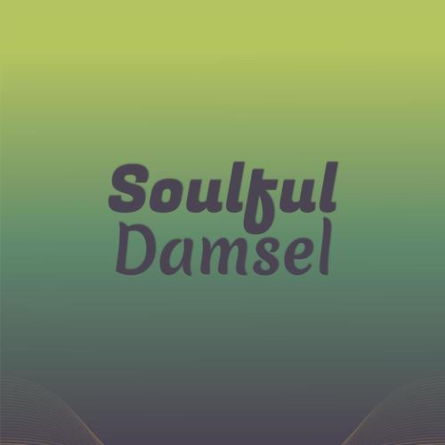 Soulful Damsel