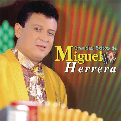 Grandes Exitos De Miguel Herrera