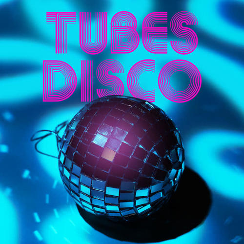 Tubes Disco