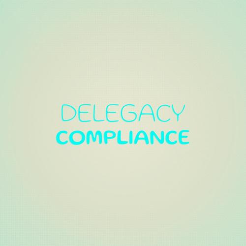 Delegacy Compliance