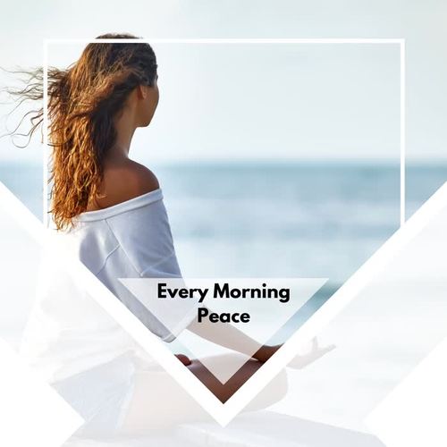 Every Morning Peace