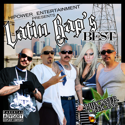 Hi Power Entertainment Presents: Latin Rap's Best (Explicit)