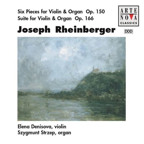 Rheinberger: 6 Pieces For Violin & Organ/Suite For Violin & Organ