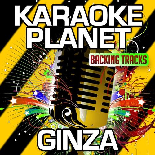 Ginza (Karaoke Version) [Originally Performed By J Balvin]