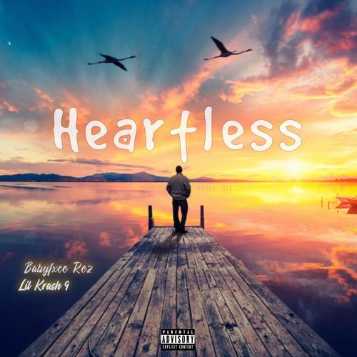 HEARTLESS (feat. Lil Krash 9) [Explicit]