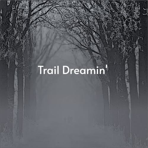 Trail Dreamin'