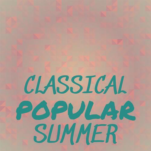 Classical Popular Summer