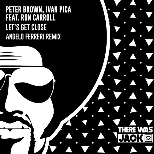 Let’s Get Close (Angelo Ferreri Remix)