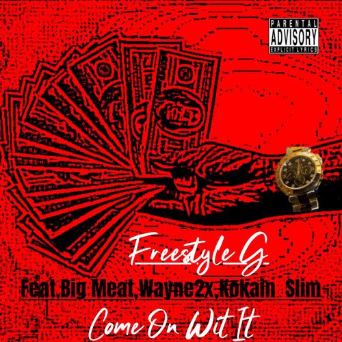 Come On Wit It (Explicit)