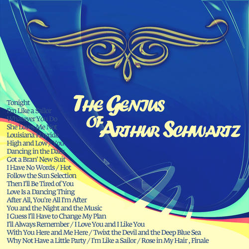 The Genius of Arthur Schwartz