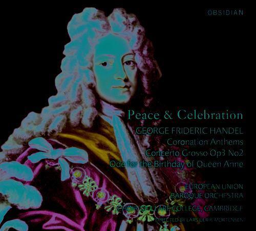 HANDEL, G.F.: Coronation Anthems / Concerto Grosso, Op. 3, No. 2 / Ode for the Birthday of Queen Anne (Peace and Celebration) [Mortensen]