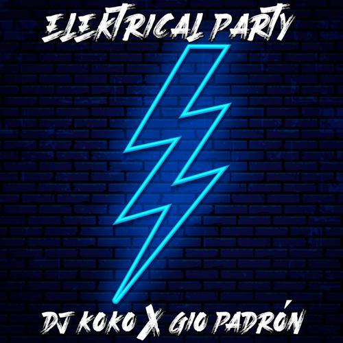 Elektrical Party (feat. Gio Padron) (Explicit)