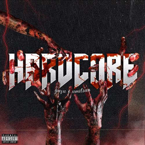 HARDCORE (feat. Umilian) [Explicit]