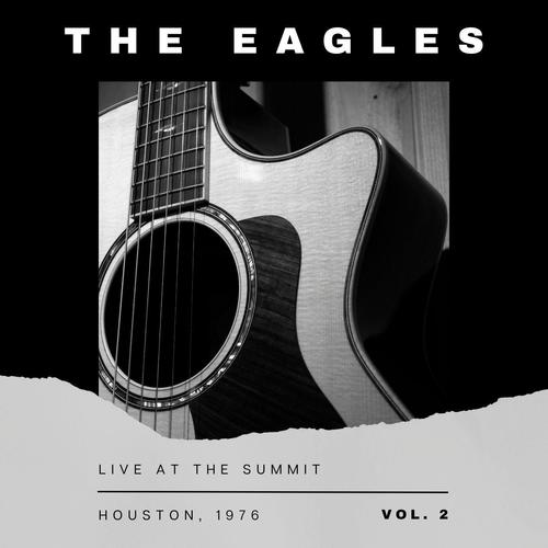 The Eagles Live At The Summit, Houston, 1976 vol. 2