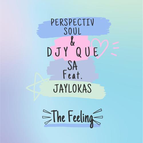 The Feeling (feat. JayLokas)