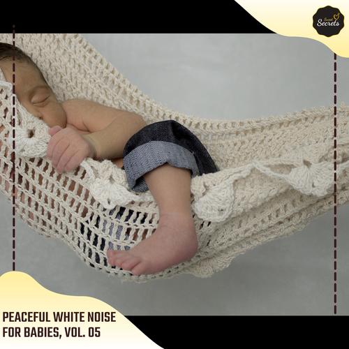 Peaceful White Noise For Babies, Vol. 05