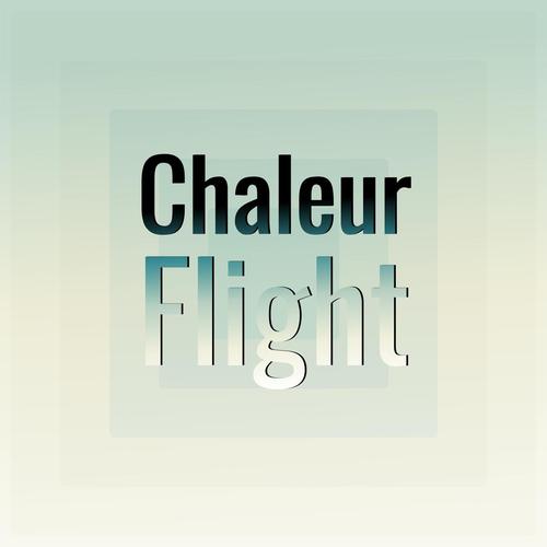 Chaleur Flight