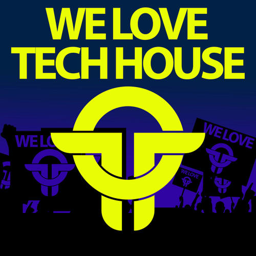 We Love Tech House (Explicit)