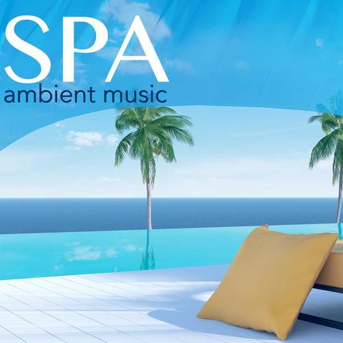 Ambient Music Spa - Zen Spa Atmosphere Relaxation Sound Therapy for Pure Deep Massage, Wellness, Yoga, Meditation, Rest, Stress Remedy & Good Sleep