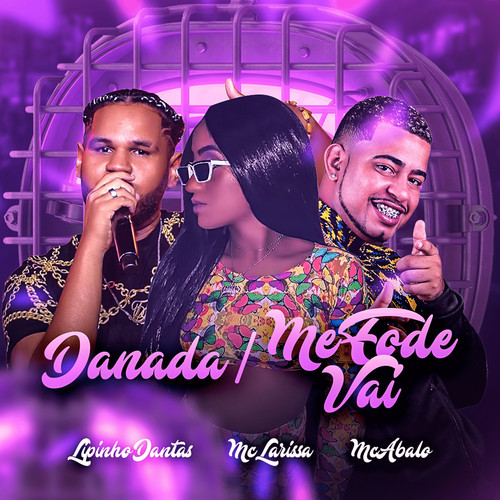 Danada / Me Fode Vai (Explicit)