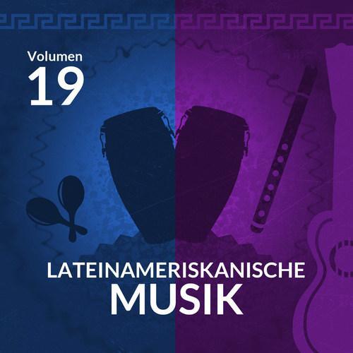 Lateinameriskanische Musik (Volume 19)