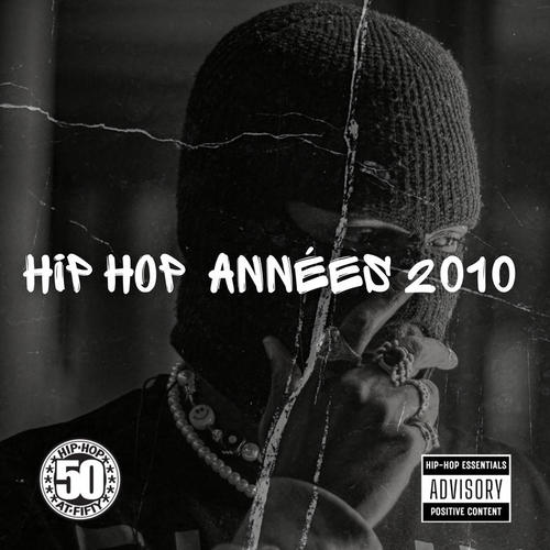 Hip Hop Années 2010 (Explicit)