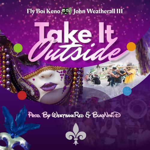 Take It Outside (feat. WestbankRed, BlaqNmilD & John Weatherall III)