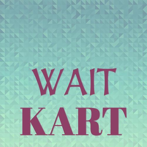 Wait Kart