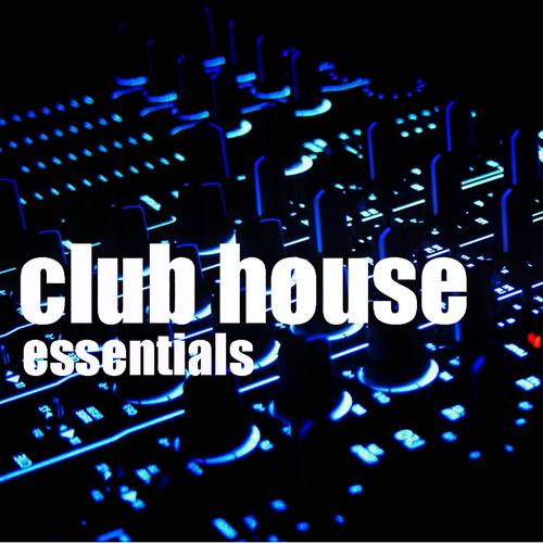 Club House Essentials - House Session Vol.1