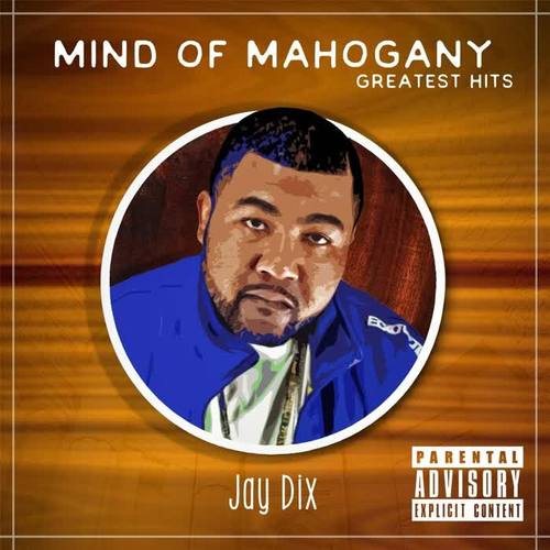 Mind of Mahogany, Vol. 1: Greatest Hits (Explicit)