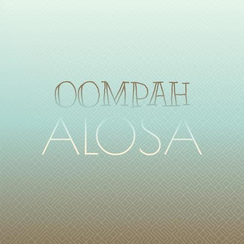 Oompah Alosa