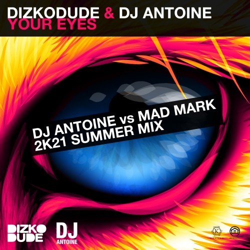 Your Eyes (DJ Antoine vs Mad Mark 2k21 Summer Mix) [Explicit]