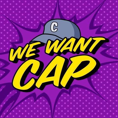 We Want Cap (Explicit)