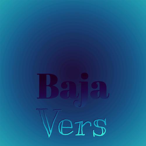 Baja Vers