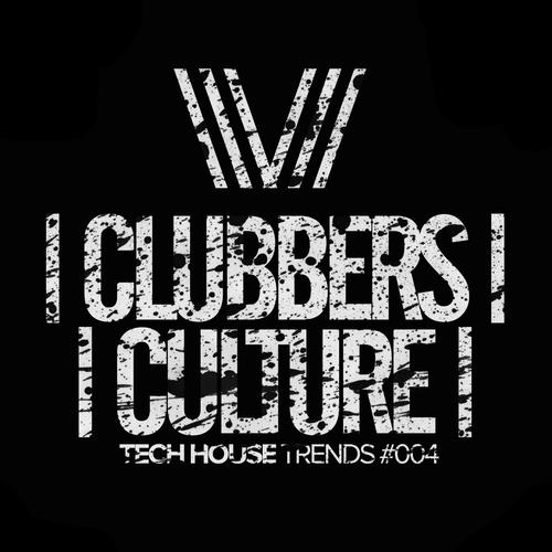 Clubbers Culture: Tech House Trends #004