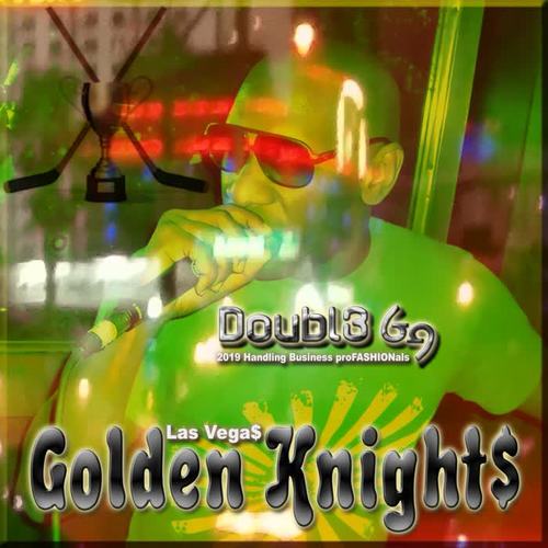 Las Vega$ Golden Knight$ (Fiya From Las Vegas / Hollywood)