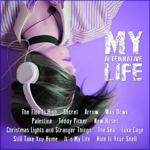 My Alternative Life (Explicit)