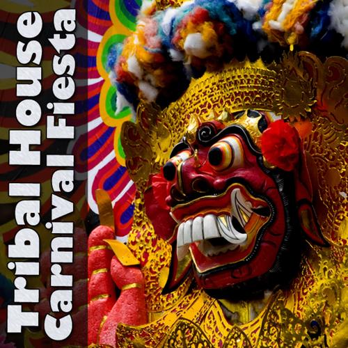 Tribal House Carnival Fiesta