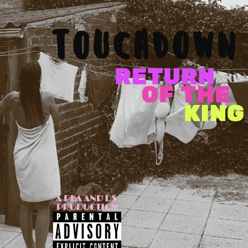 Touchdown: Return of the King (Explicit)