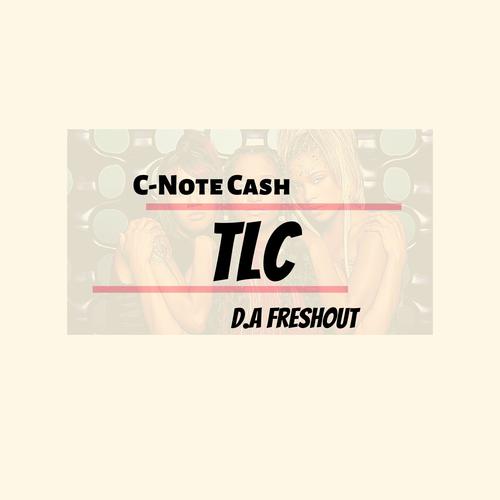 TLC (feat. D.A FreshOut) [Explicit]