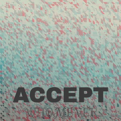 Accept Whomever