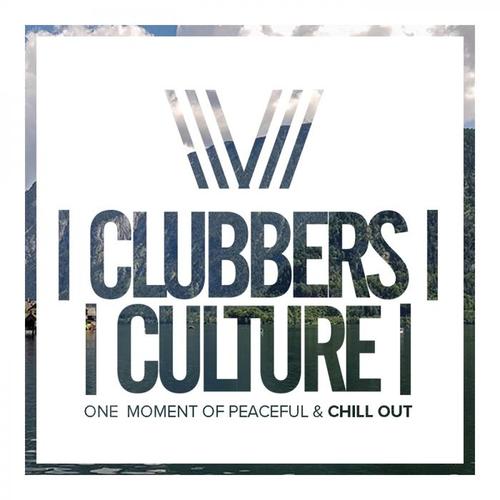 Clubbers Culture: One Moment Of Peaceful & Chill Out