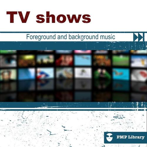 PMP Library: Tv Shows (Foreground and Background Music for Tv, Movie, Advertising and Corporate Video)