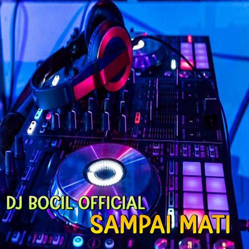 DJ Sampai Mati Slow Remix