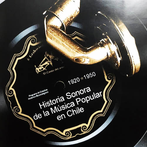 Historia Sonora De La Música Popular De Chile