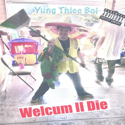 Welcum 2 Die (Explicit)