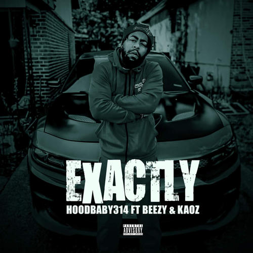 Exactly (feat. MoparBeezy & Kaoz) [Explicit]