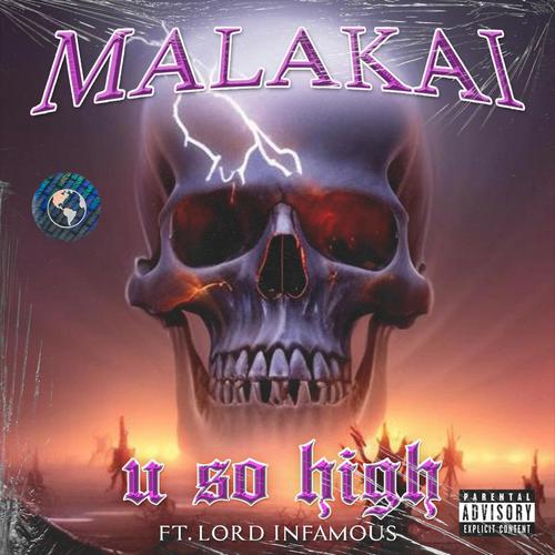 U So High (feat. Malakai & Lord Infamous) [Explicit]