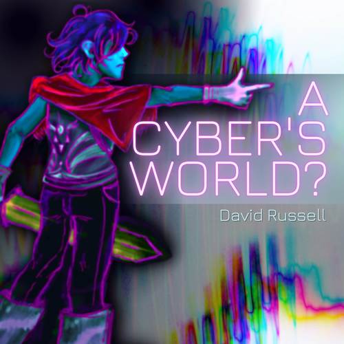 A Cyber's World? (From 